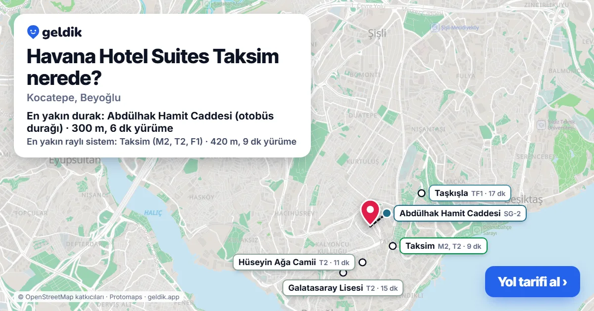 Havana Hotel Suites Taksim nerede: haritada konumu ve en yakın duraklar, yürüme süreleriyle