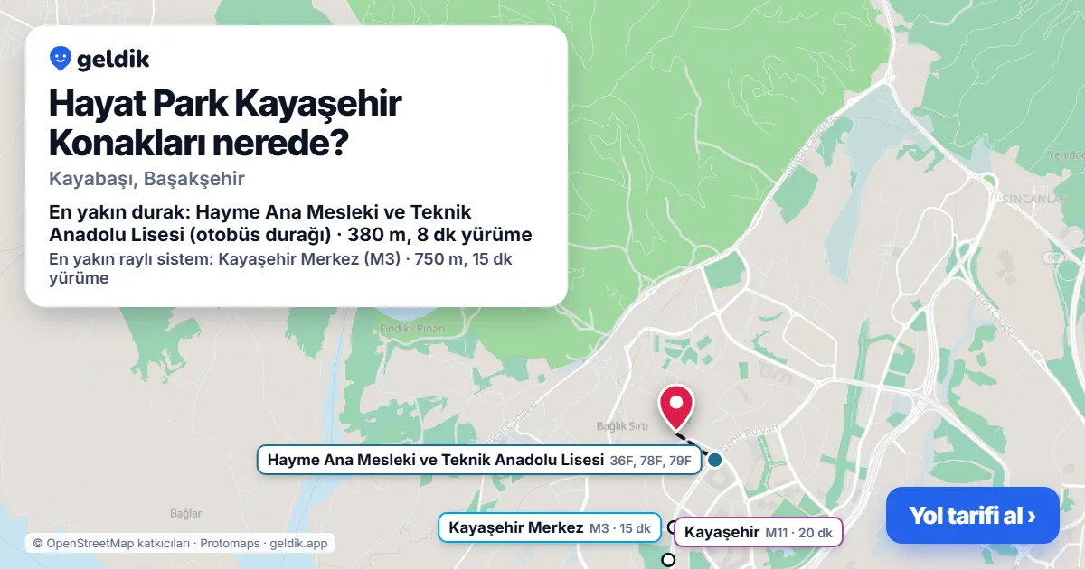 Hayat Park Kayaşehir Konakları nerede: haritada konumu ve en yakın duraklar, yürüme süreleriyle