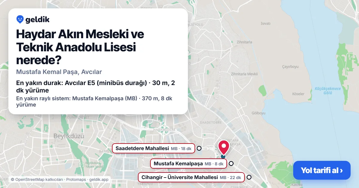 Haydar Akın Mesleki ve Teknik Anadolu Lisesi nerede: haritada konumu ve en yakın duraklar, yürüme süreleriyle