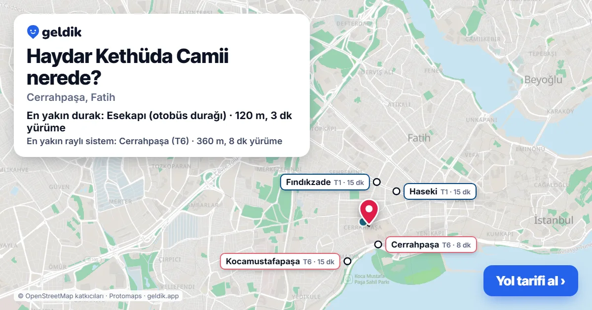 Where is Haydar Kethüda Camii: map with its location and the nearest stops, with walking times