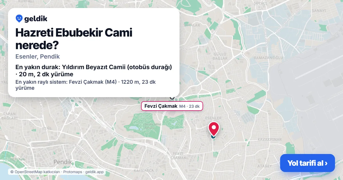 Hazreti Ebubekir Cami nerede: haritada konumu ve en yakın duraklar, yürüme süreleriyle
