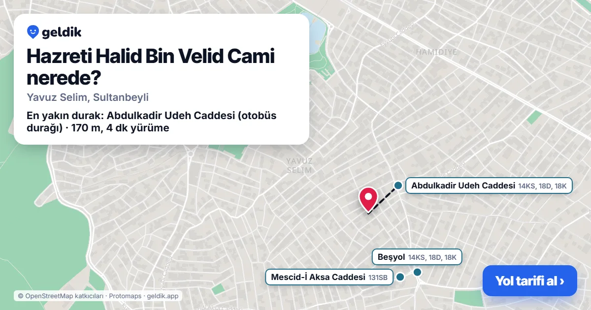 Where is Hazreti Halid Bin Velid Cami: map with its location and the nearest stops, with walking times