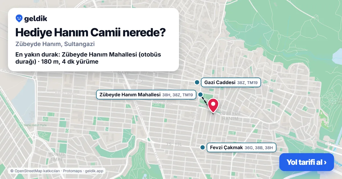 Hediye Hanım Camii nerede: haritada konumu ve en yakın duraklar, yürüme süreleriyle
