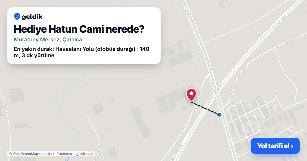 Hediye Hatun Cami nerede: haritada konumu ve en yakın duraklar, yürüme süreleriyle