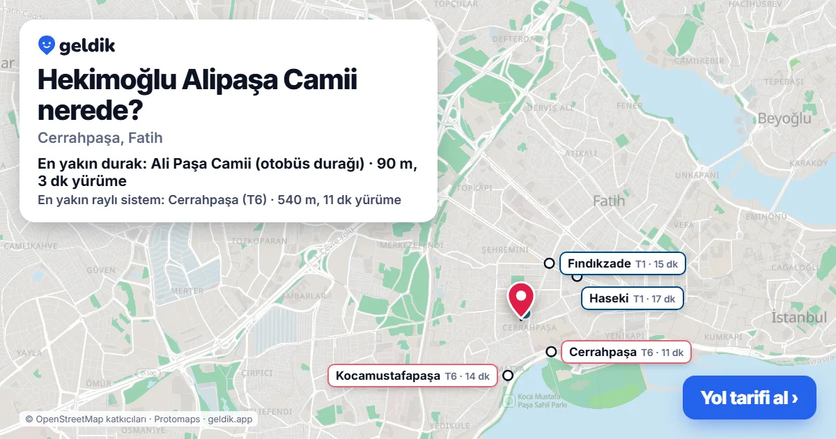Hekimoğlu Alipaşa Camii nerede: haritada konumu ve en yakın duraklar, yürüme süreleriyle