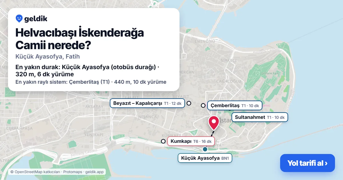 Helvacıbaşı İskenderağa Camii nerede: haritada konumu ve en yakın duraklar, yürüme süreleriyle