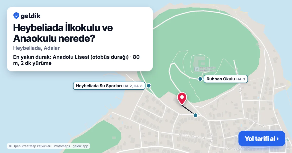 Heybeliada İlkokulu ve Anaokulu nerede: haritada konumu ve en yakın duraklar, yürüme süreleriyle