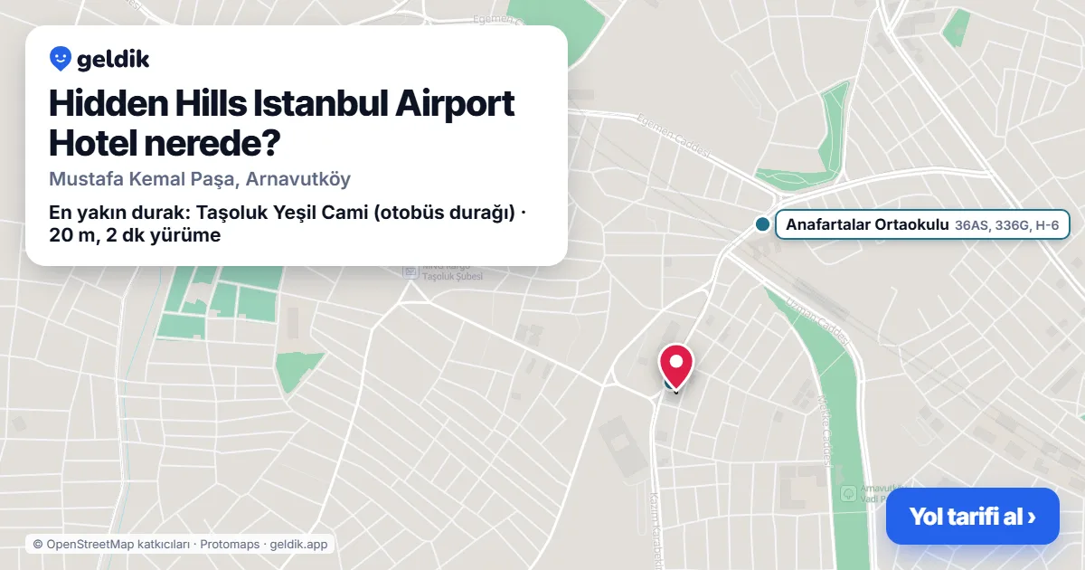 Hidden Hills Istanbul Airport Hotel nerede: haritada konumu ve en yakın duraklar, yürüme süreleriyle