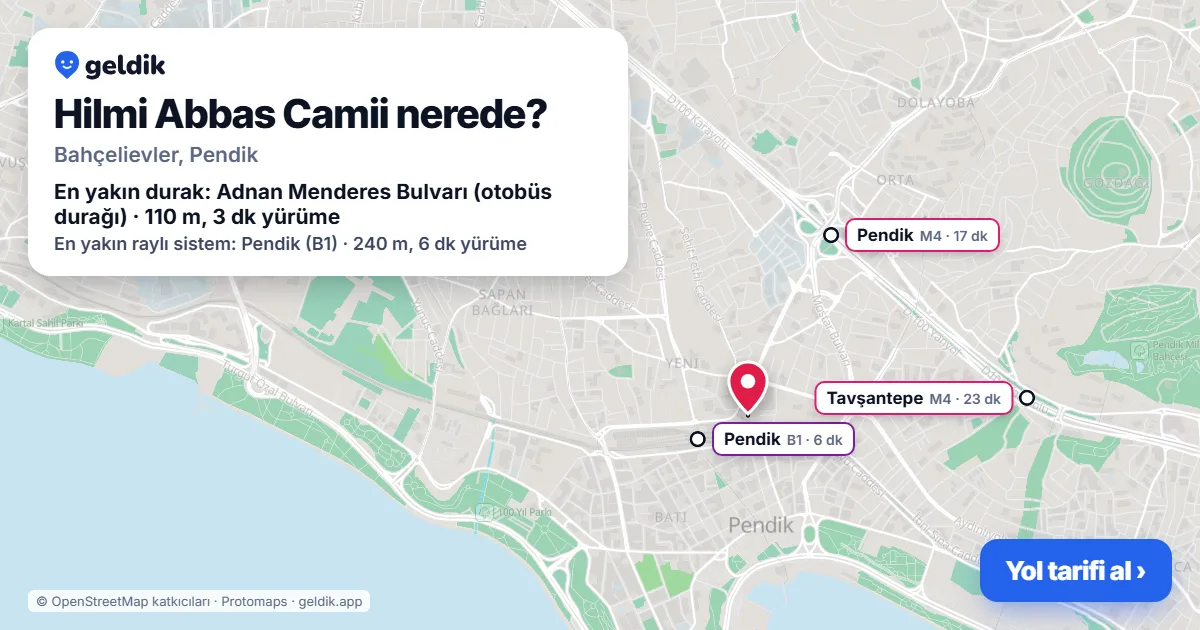 Hilmi Abbas Camii nerede: haritada konumu ve en yakın duraklar, yürüme süreleriyle