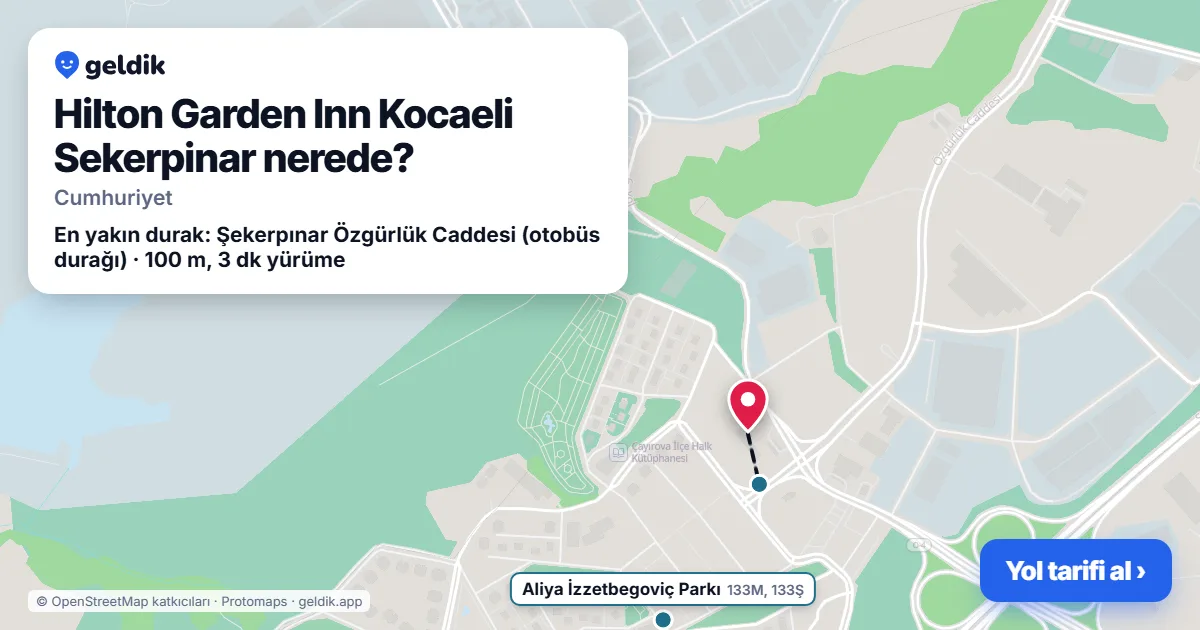 Where is Hilton Garden Inn Kocaeli Sekerpinar: map with its location and the nearest stops, with walking times