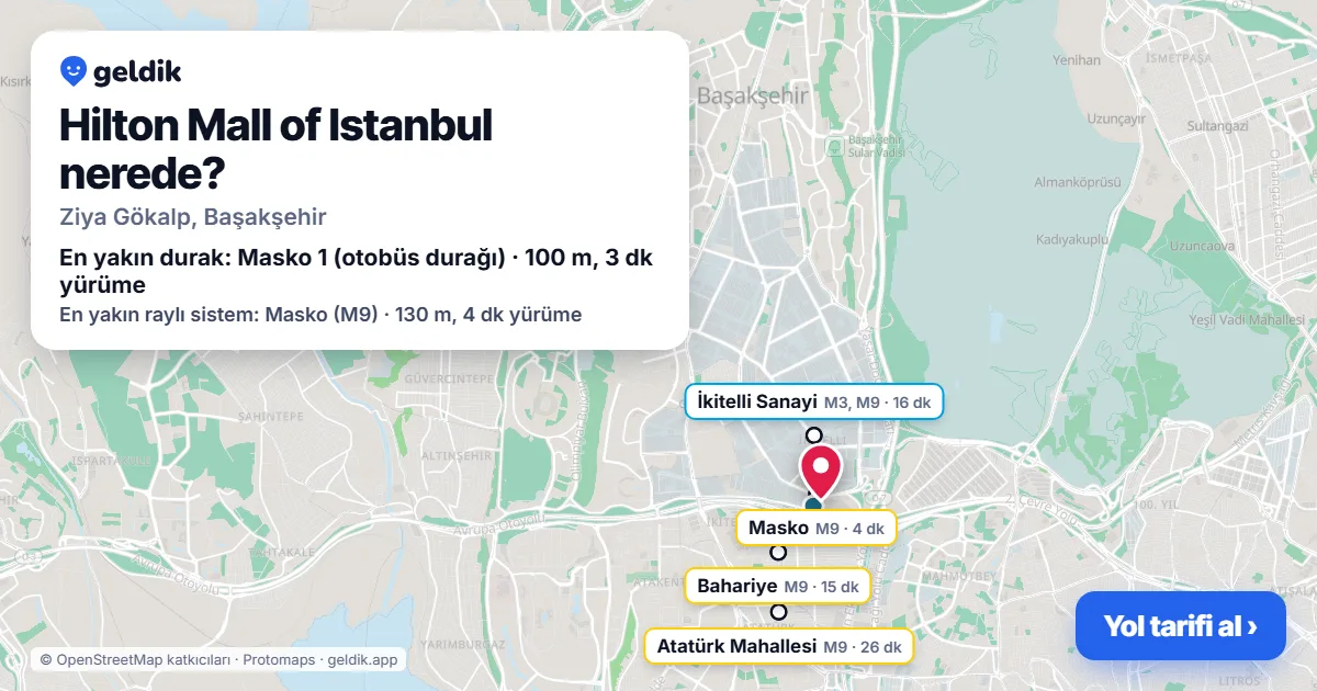 Hilton Mall of Istanbul nerede: haritada konumu ve en yakın duraklar, yürüme süreleriyle