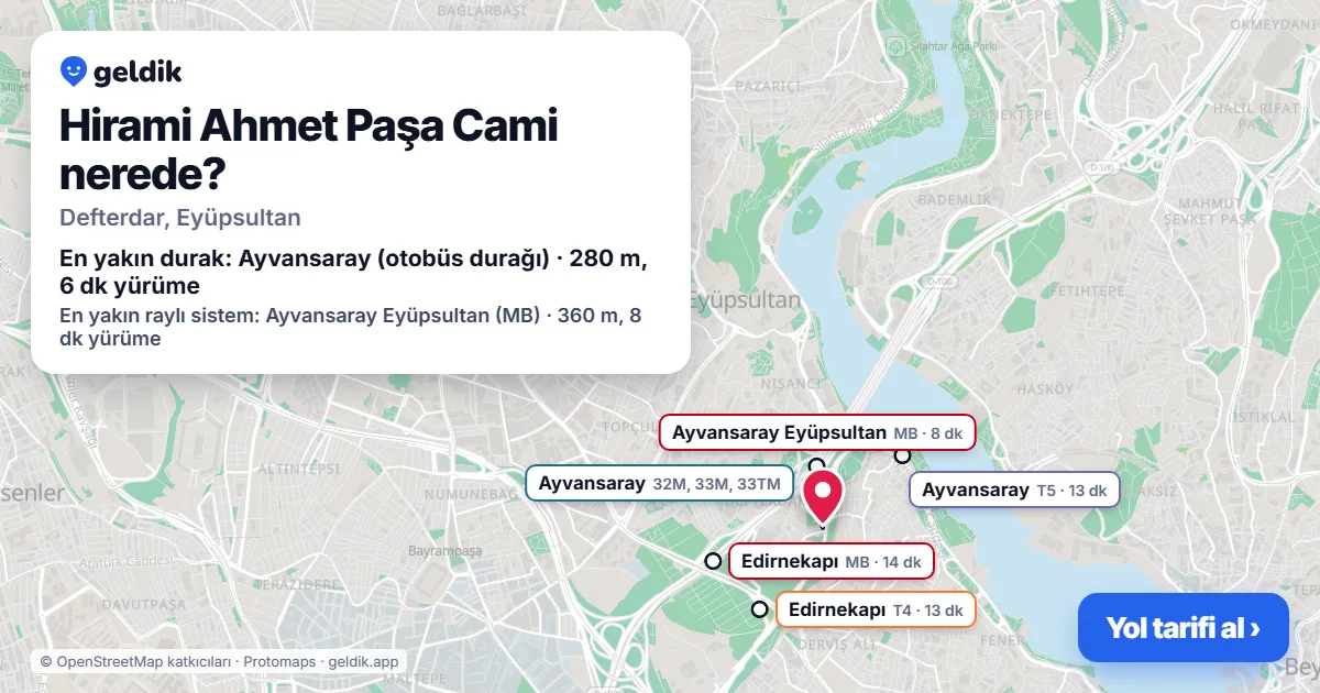 Hirami Ahmet Paşa Cami nerede: haritada konumu ve en yakın duraklar, yürüme süreleriyle