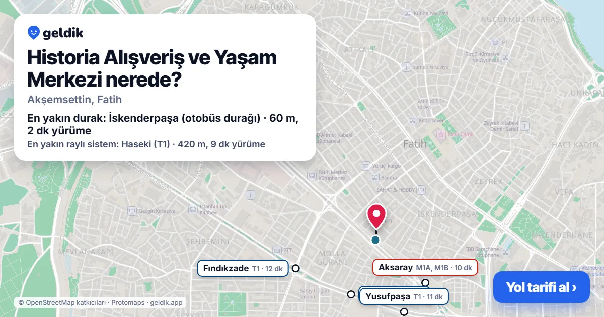 Historia Alışveriş ve Yaşam Merkezi nerede: haritada konumu ve en yakın duraklar, yürüme süreleriyle