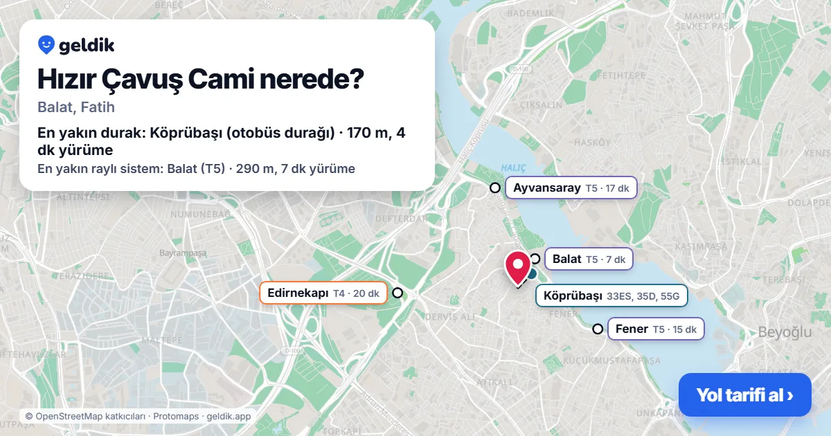 Where is Hızır Çavuş Cami: map with its location and the nearest stops, with walking times