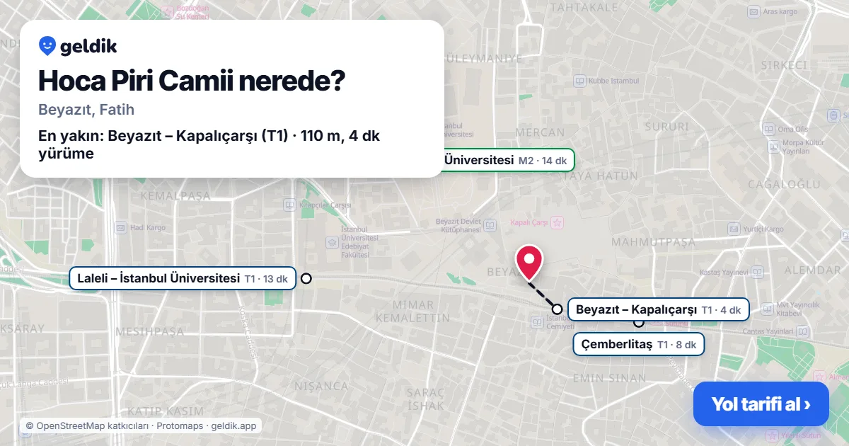 Hoca Piri Camii nerede: haritada konumu ve en yakın duraklar, yürüme süreleriyle