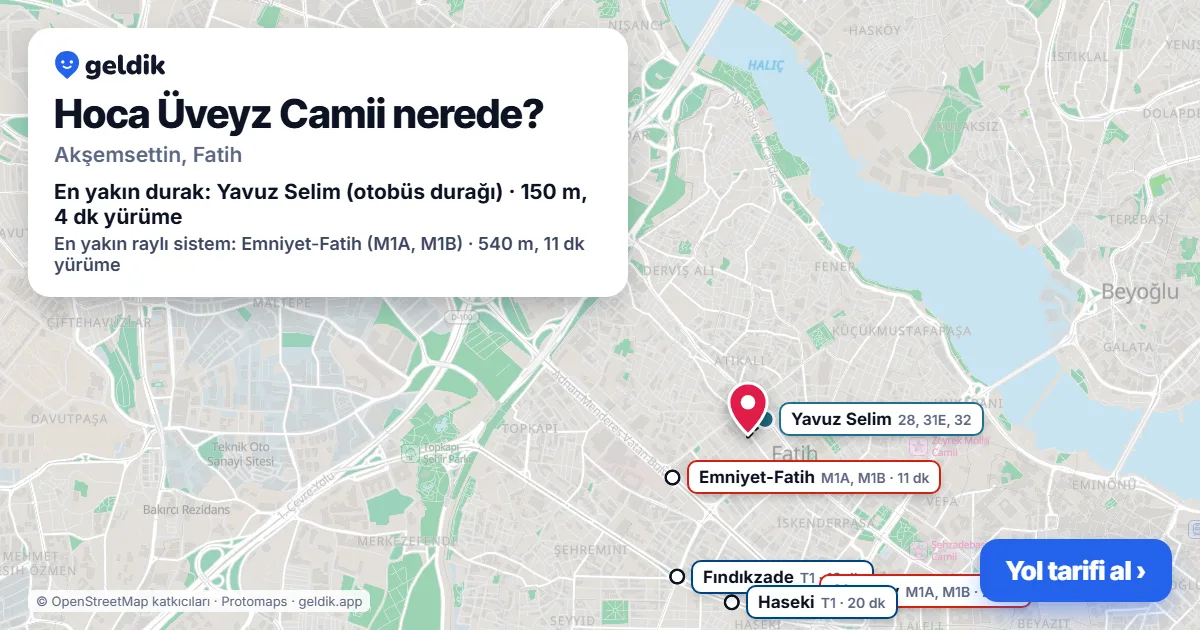 Where is Hoca Üveyz Camii: map with its location and the nearest stops, with walking times