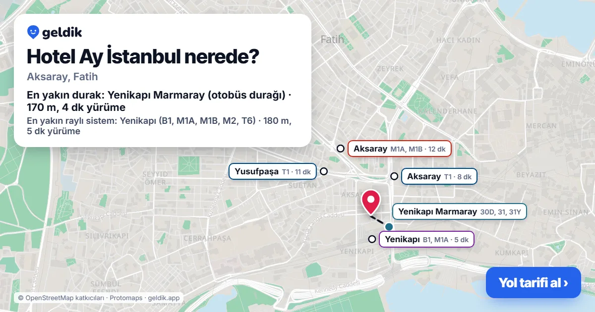 Hotel Ay İstanbul nerede: haritada konumu ve en yakın duraklar, yürüme süreleriyle