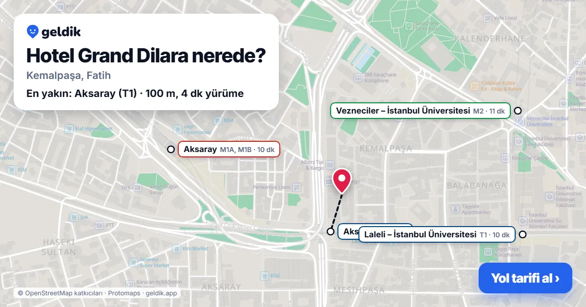 Hotel Grand Dilara nerede: haritada konumu ve en yakın duraklar, yürüme süreleriyle