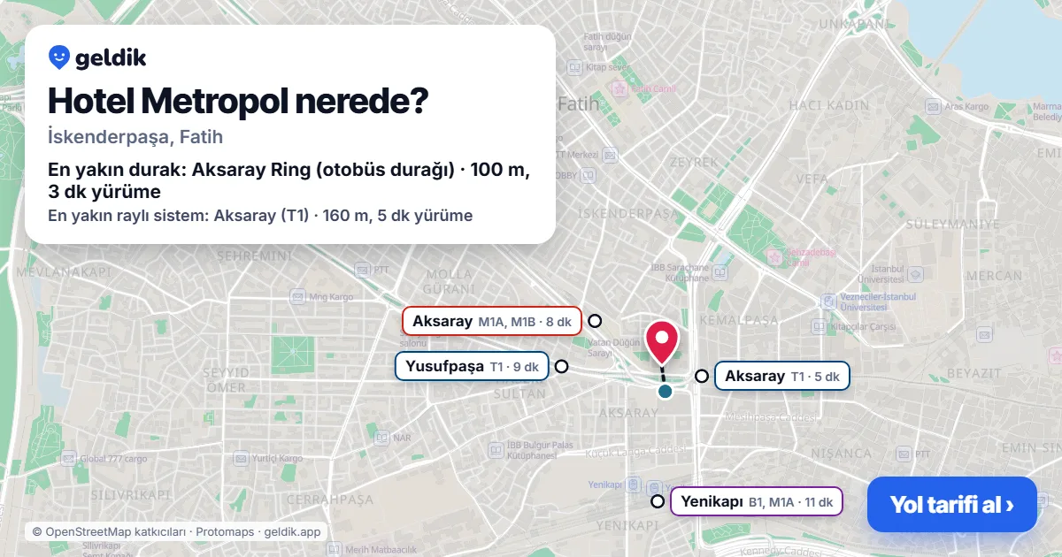 Hotel Metropol nerede: haritada konumu ve en yakın duraklar, yürüme süreleriyle