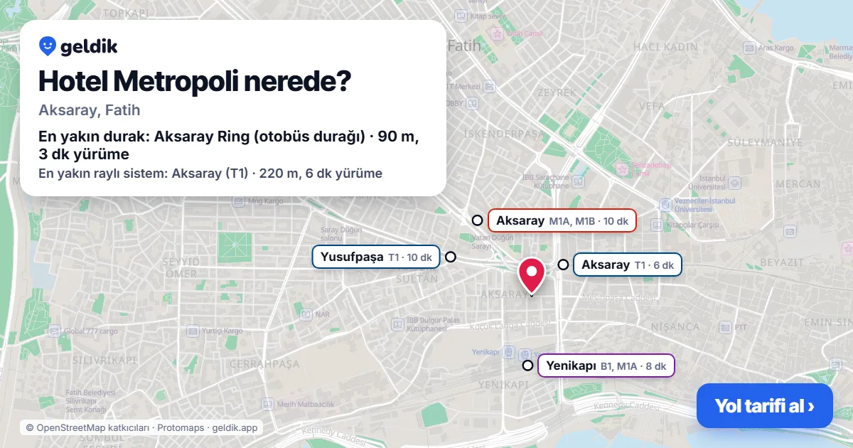 Hotel Metropoli nerede: haritada konumu ve en yakın duraklar, yürüme süreleriyle