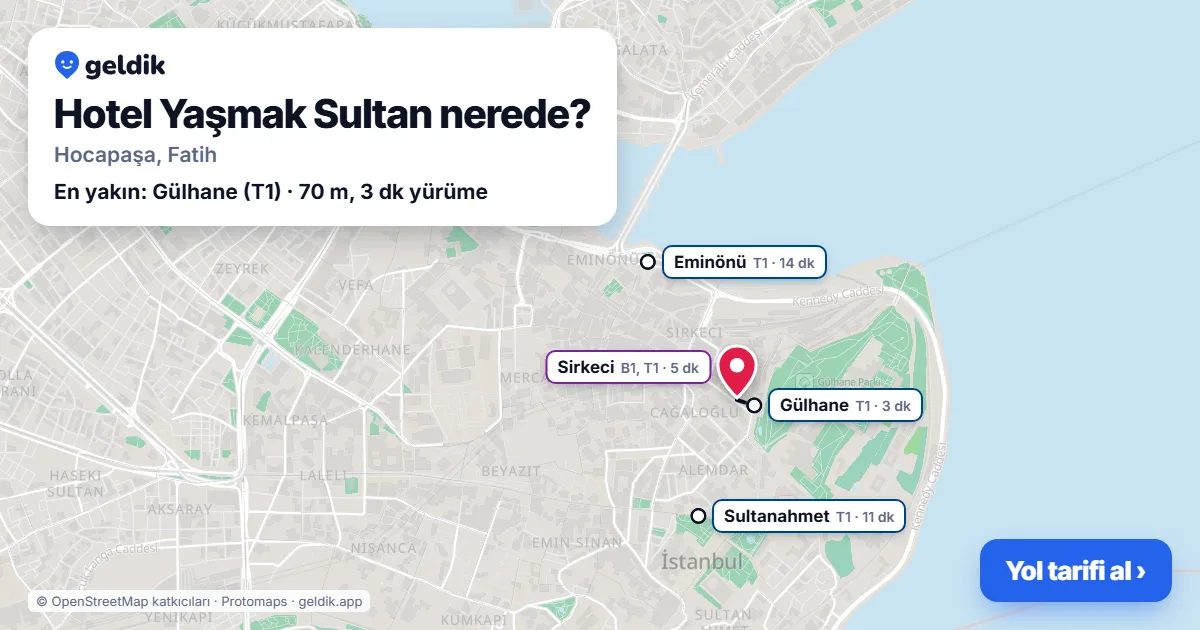 Hotel Yaşmak Sultan nerede: haritada konumu ve en yakın duraklar, yürüme süreleriyle