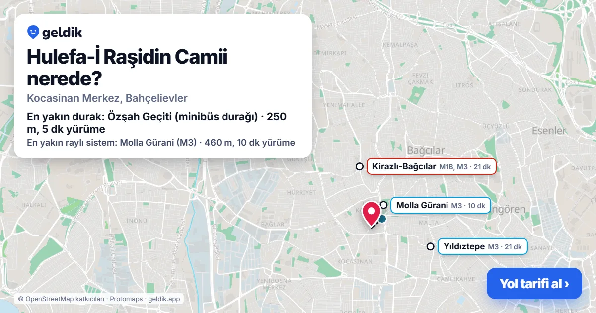 Hulefa-İ Raşidin Camii nerede: haritada konumu ve en yakın duraklar, yürüme süreleriyle