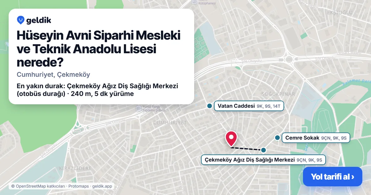 Hüseyin Avni Siparhi Mesleki ve Teknik Anadolu Lisesi nerede: haritada konumu ve en yakın duraklar, yürüme süreleriyle