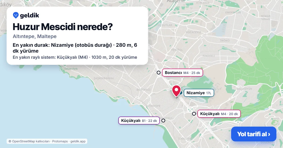 Huzur Mescidi nerede: haritada konumu ve en yakın duraklar, yürüme süreleriyle