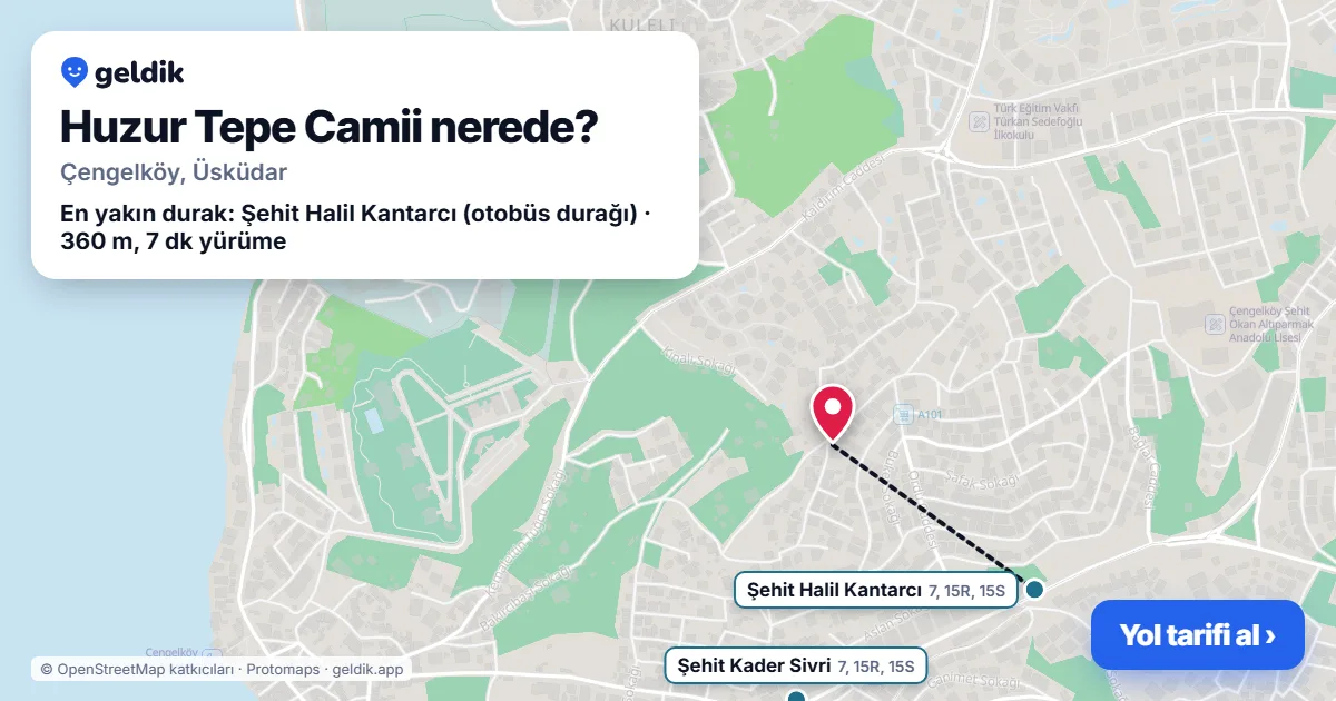 Huzur Tepe Camii nerede: haritada konumu ve en yakın duraklar, yürüme süreleriyle