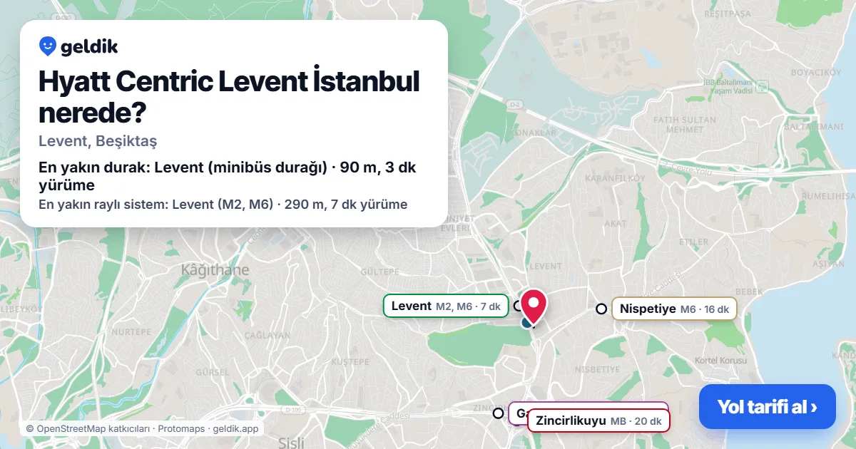 Hyatt Centric Levent İstanbul nerede: haritada konumu ve en yakın duraklar, yürüme süreleriyle