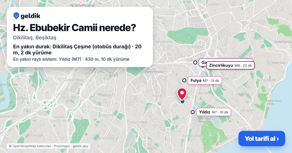 Hz. Ebubekir Camii nerede: haritada konumu ve en yakın duraklar, yürüme süreleriyle