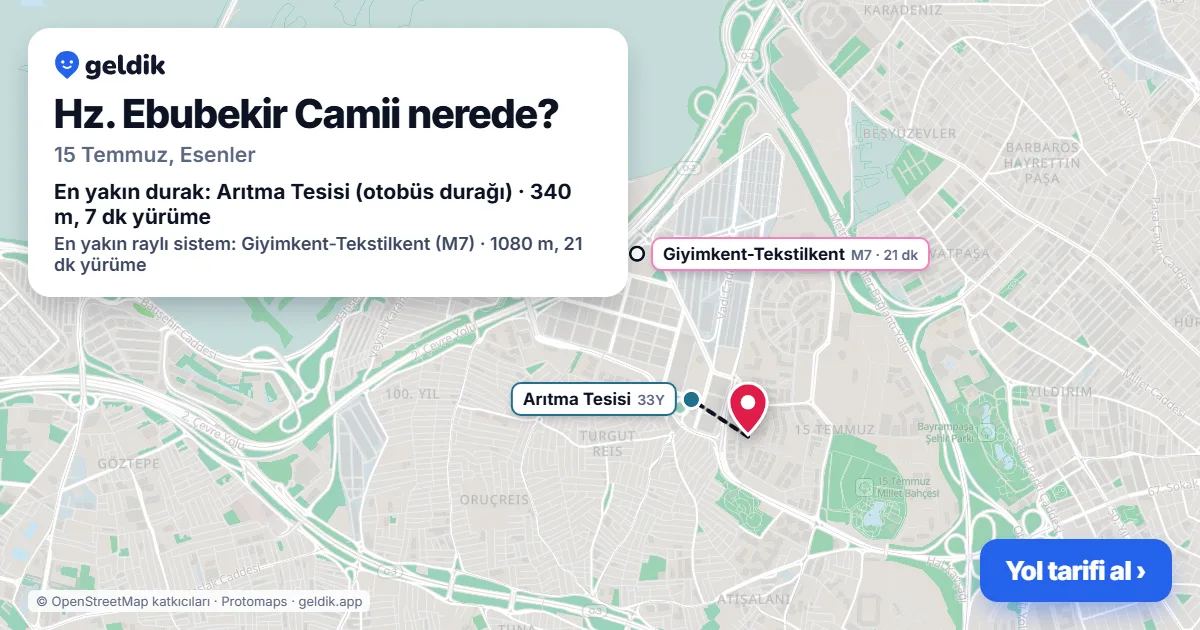 Hz. Ebubekir Camii nerede: haritada konumu ve en yakın duraklar, yürüme süreleriyle