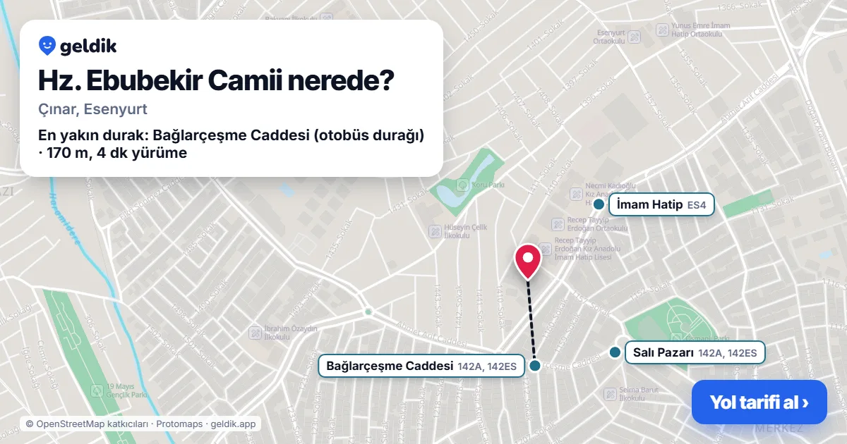 Hz. Ebubekir Camii nerede: haritada konumu ve en yakın duraklar, yürüme süreleriyle
