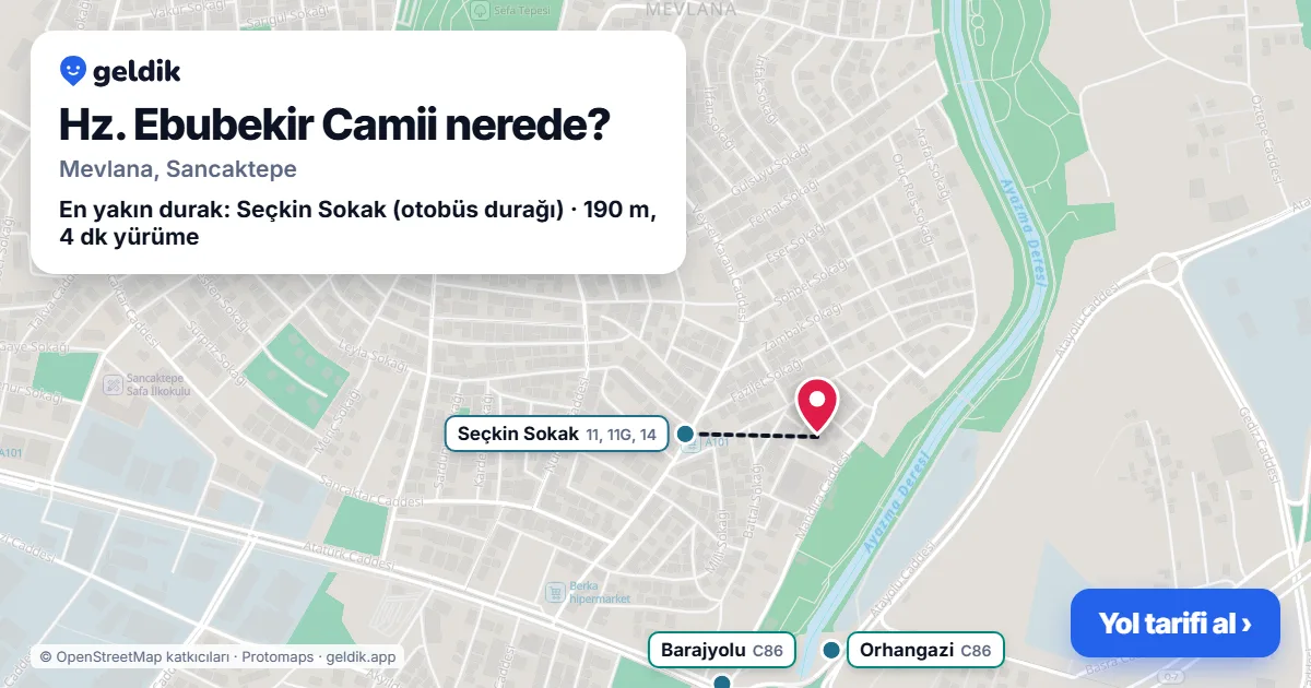 Hz. Ebubekir Camii nerede: haritada konumu ve en yakın duraklar, yürüme süreleriyle