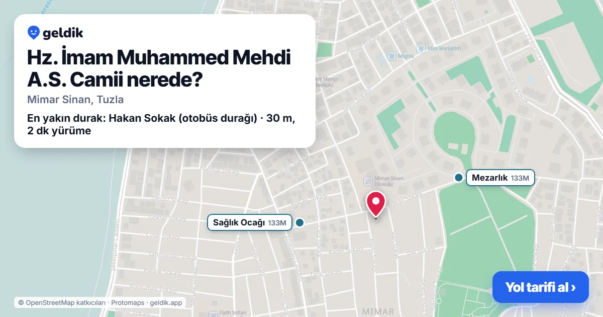 Hz. İmam Muhammed Mehdi A.S. Camii nerede: haritada konumu ve en yakın duraklar, yürüme süreleriyle