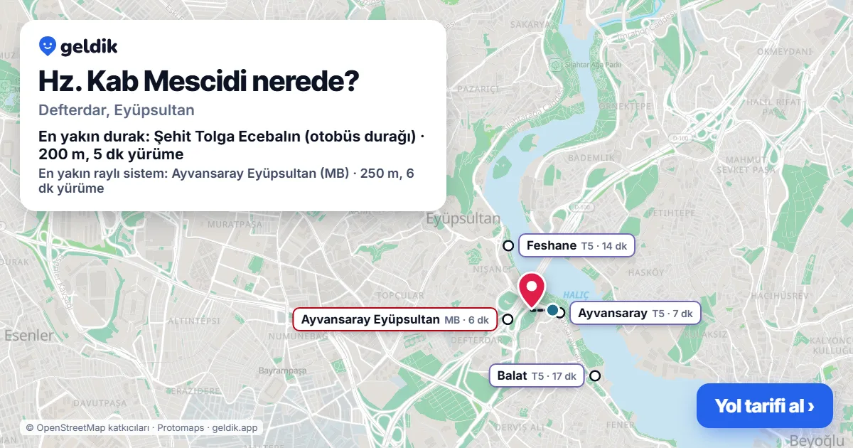 Hz. Kab Mescidi nerede: haritada konumu ve en yakın duraklar, yürüme süreleriyle