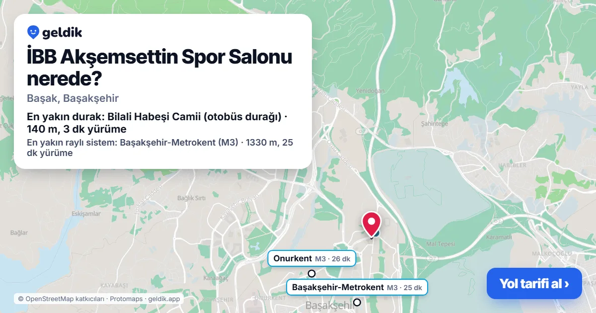 İBB Akşemsettin Spor Salonu nerede: haritada konumu ve en yakın duraklar, yürüme süreleriyle