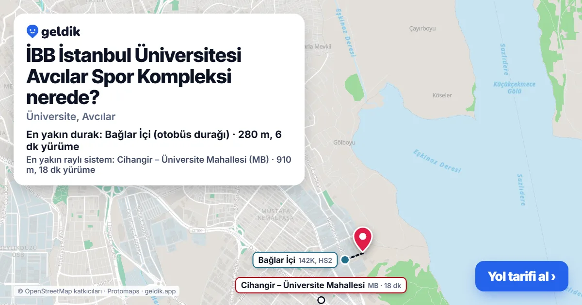 İBB İstanbul Üniversitesi Avcılar Spor Kompleksi nerede: haritada konumu ve en yakın duraklar, yürüme süreleriyle