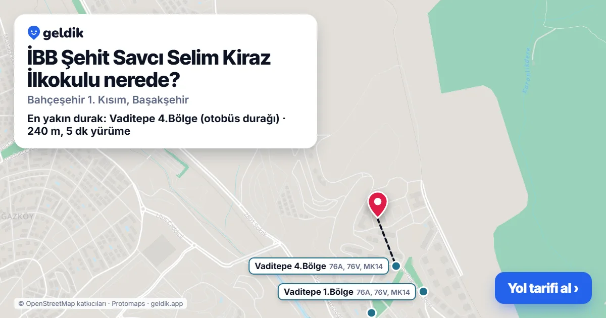 İBB Şehit Savcı Selim Kiraz İlkokulu nerede: haritada konumu ve en yakın duraklar, yürüme süreleriyle