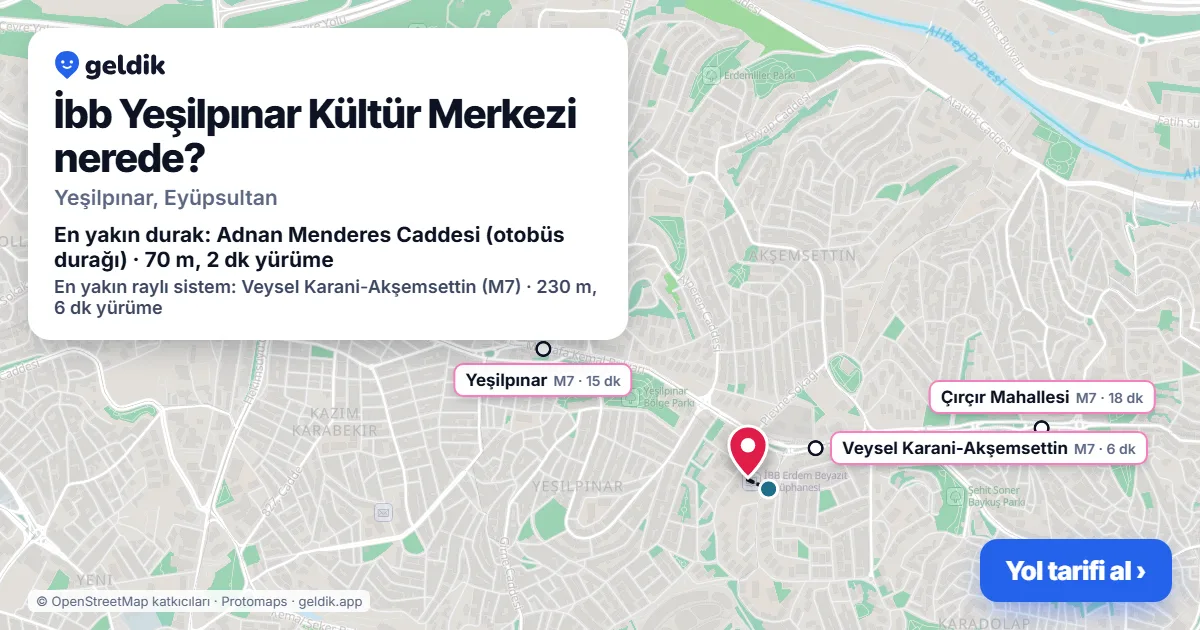 İbb Yeşilpınar Kültür Merkezi nerede: haritada konumu ve en yakın duraklar, yürüme süreleriyle