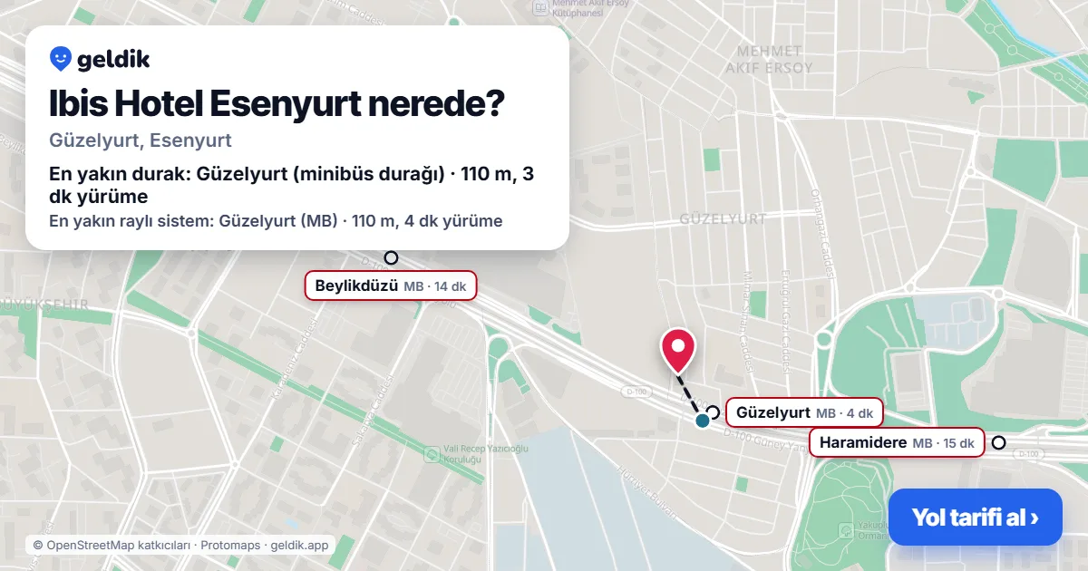 Ibis Hotel Esenyurt nerede: haritada konumu ve en yakın duraklar, yürüme süreleriyle