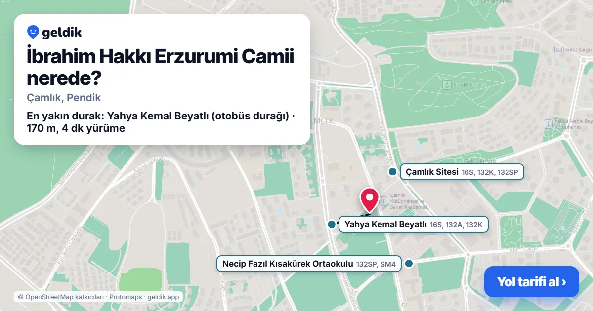 İbrahim Hakkı Erzurumi Camii nerede: haritada konumu ve en yakın duraklar, yürüme süreleriyle