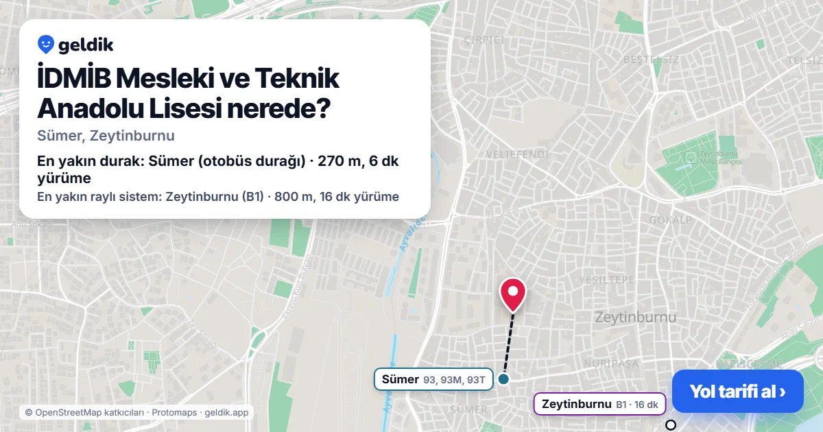 İDMİB Mesleki ve Teknik Anadolu Lisesi nerede: haritada konumu ve en yakın duraklar, yürüme süreleriyle