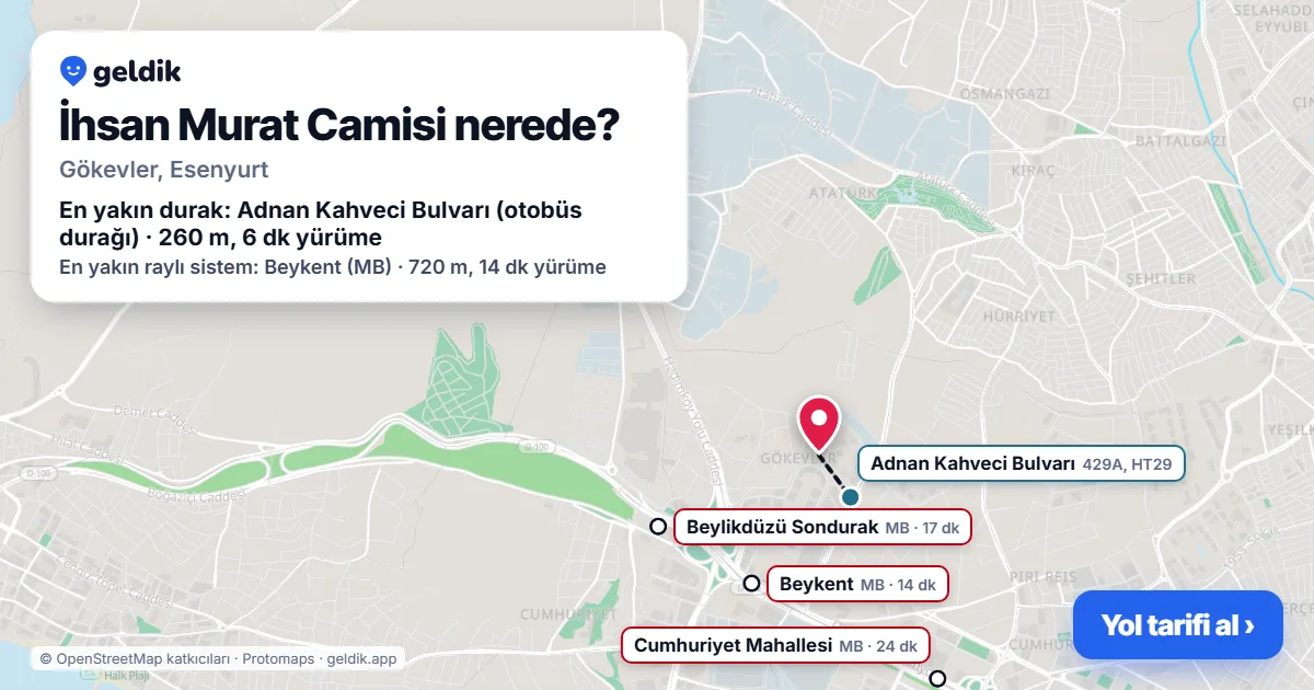İhsan Murat Camisi nerede: haritada konumu ve en yakın duraklar, yürüme süreleriyle
