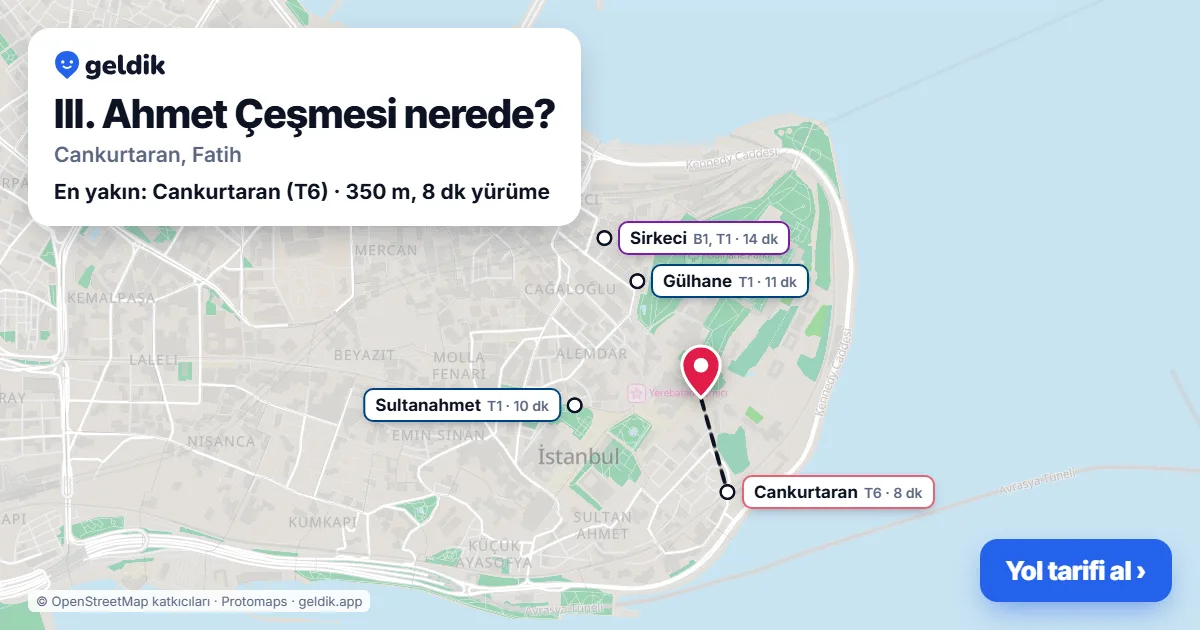 III. Ahmet Çeşmesi nerede: haritada konumu ve en yakın duraklar, yürüme süreleriyle