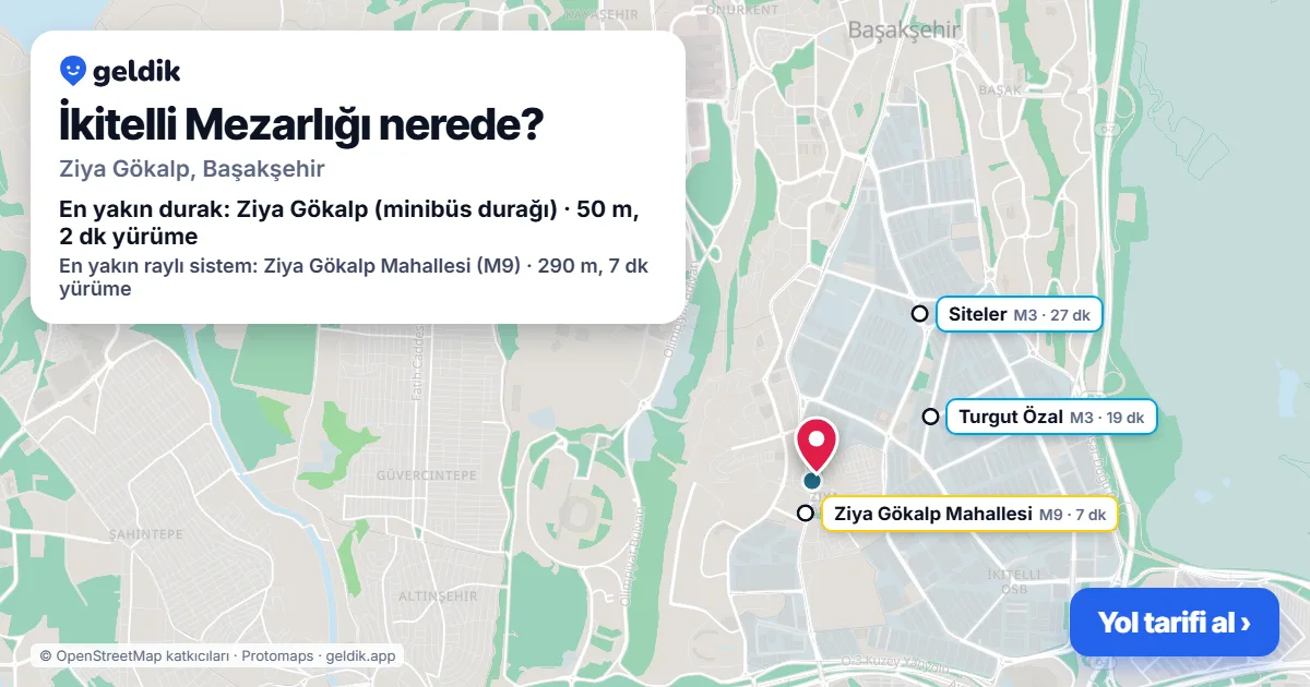 İkitelli Mezarlığı nerede: haritada konumu ve en yakın duraklar, yürüme süreleriyle