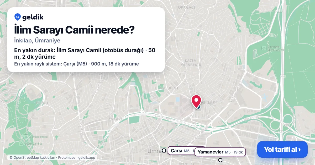 Where is İlim Sarayı Camii: map with its location and the nearest stops, with walking times