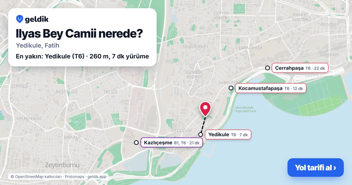 Ilyas Bey Camii nerede: haritada konumu ve en yakın duraklar, yürüme süreleriyle