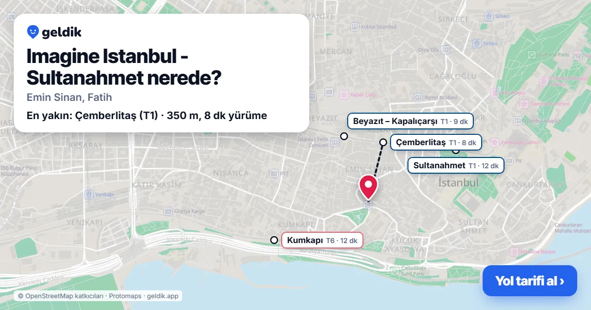 Imagine Istanbul - Sultanahmet nerede: haritada konumu ve en yakın duraklar, yürüme süreleriyle