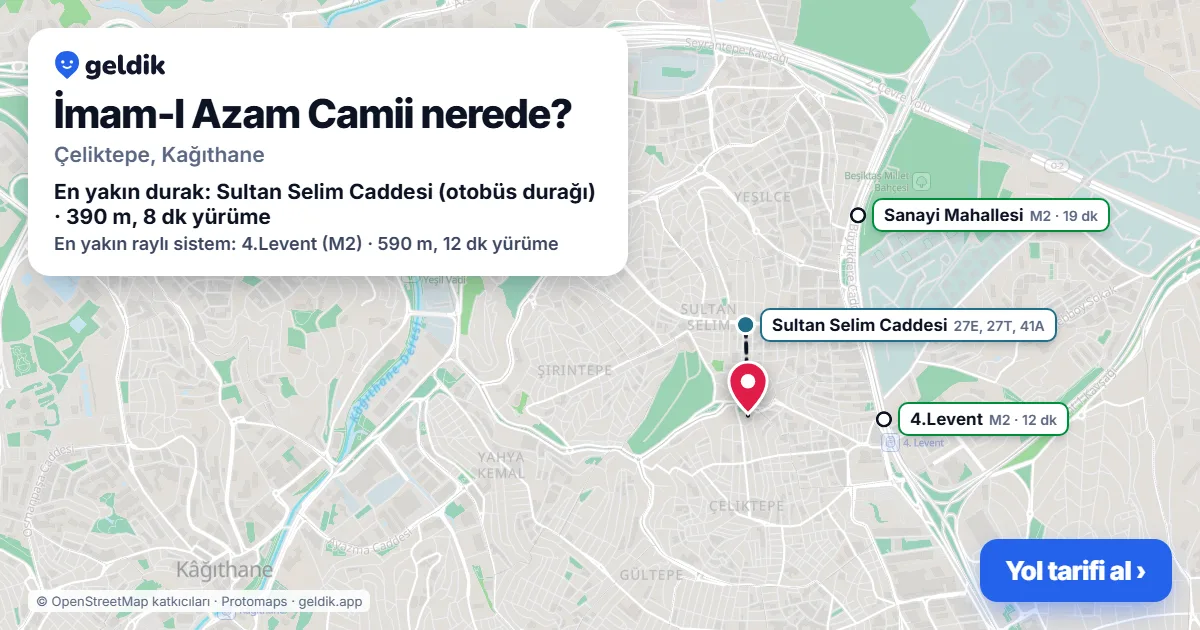 Where is İmam-I Azam Camii: map with its location and the nearest stops, with walking times